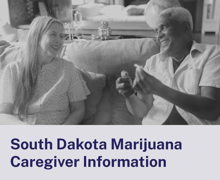 South Dakota Marijuana Caregiver Information