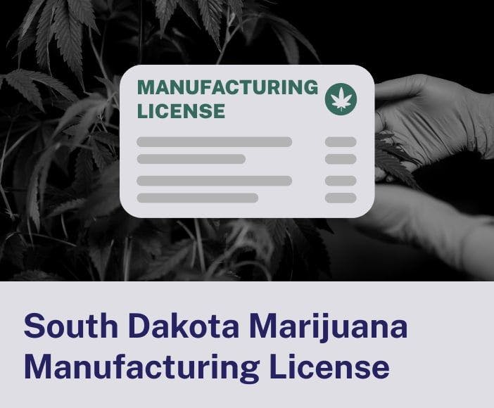 South Dakota Manufacturing Marijuana License